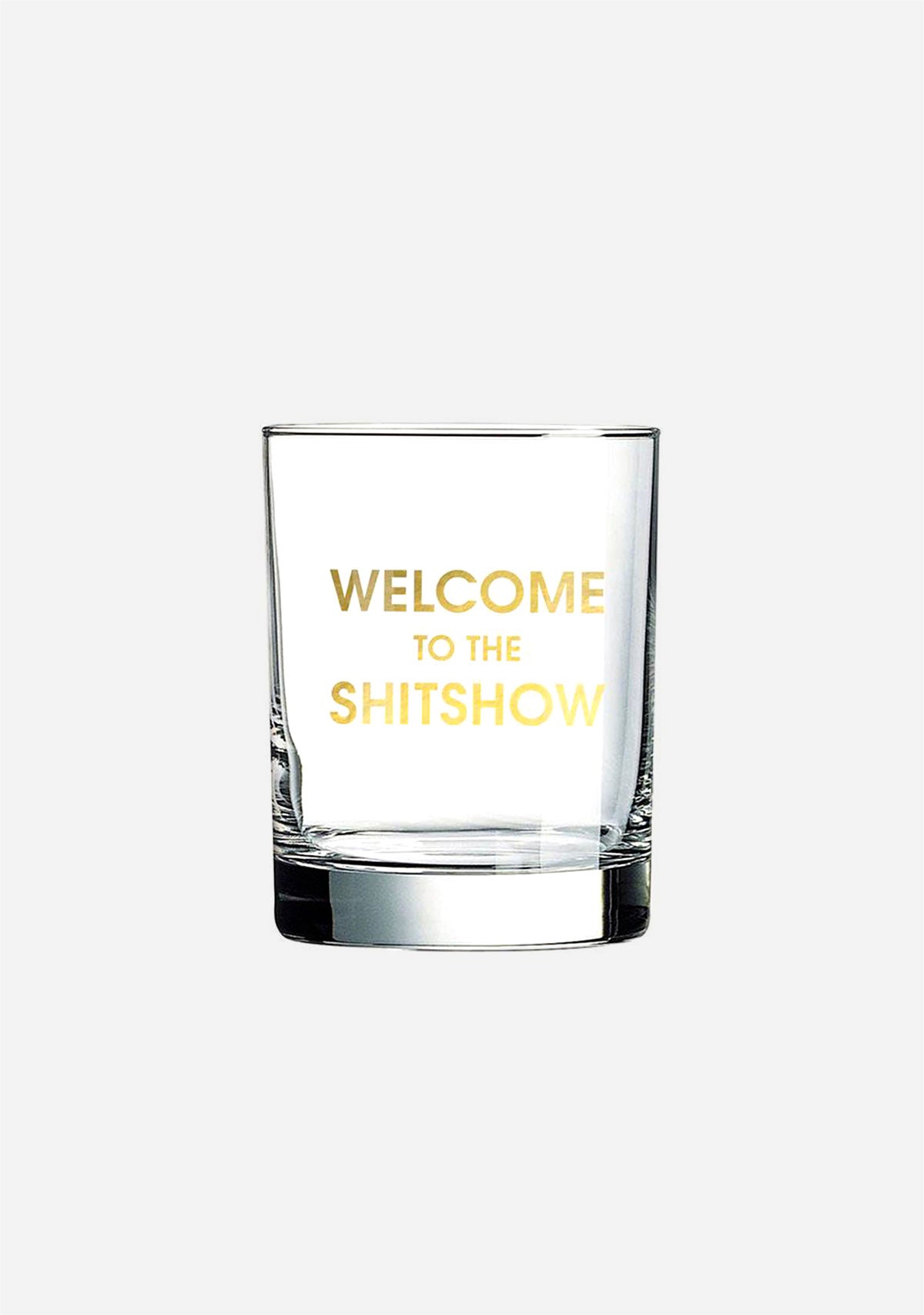 Welcome To The Sh*tshow Rocks Glass